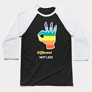 Different not less gay pride Baseball T-Shirt